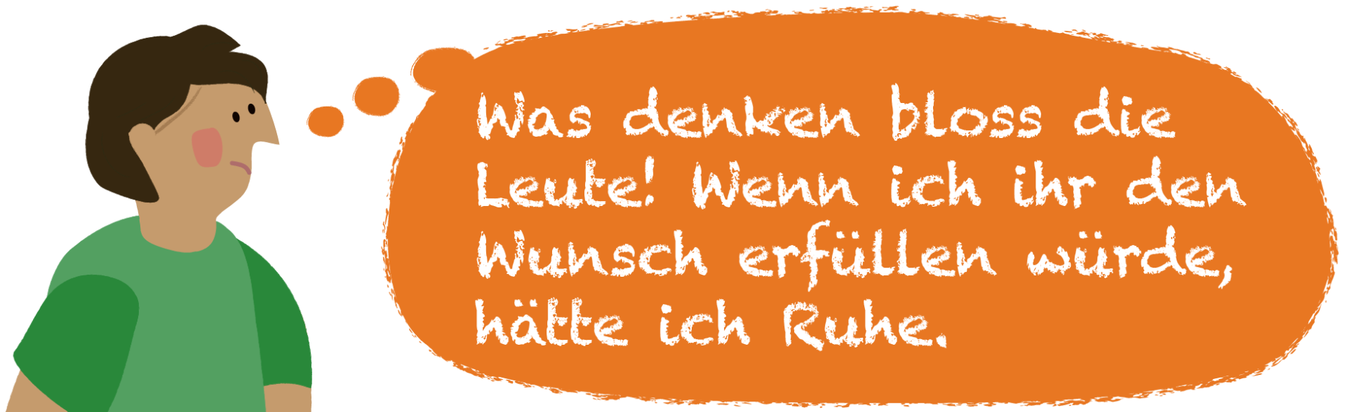 Illustration eines Vaters mit Gedankenblase. In der Gedankenblase steht: Was denken bloss die Leute! Wenn ich ihr den Wunsch erfüllen würde, hätte ich Ruhe.
